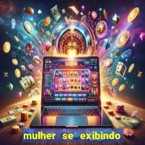 mulher se exibindo ao vivo