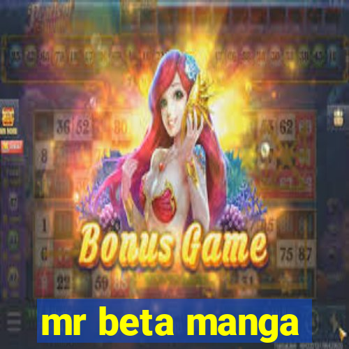 mr beta manga