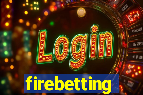 firebetting