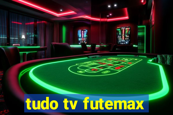 tudo tv futemax