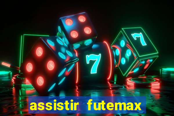 assistir futemax real madrid