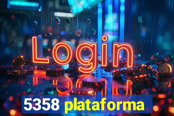 5358 plataforma