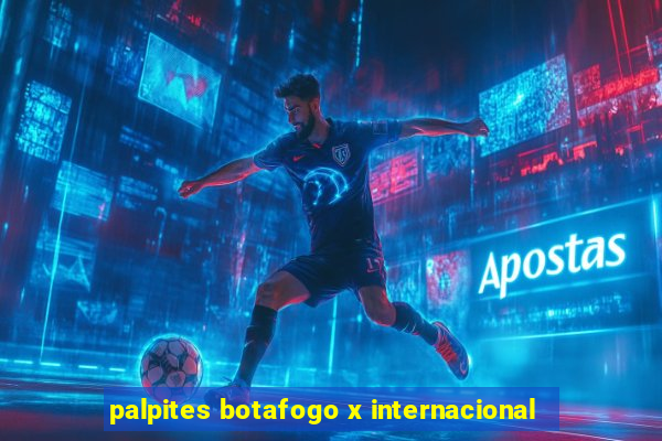 palpites botafogo x internacional