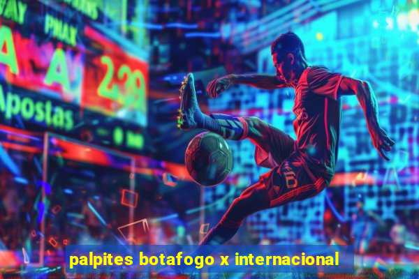 palpites botafogo x internacional