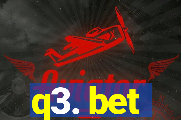 q3. bet