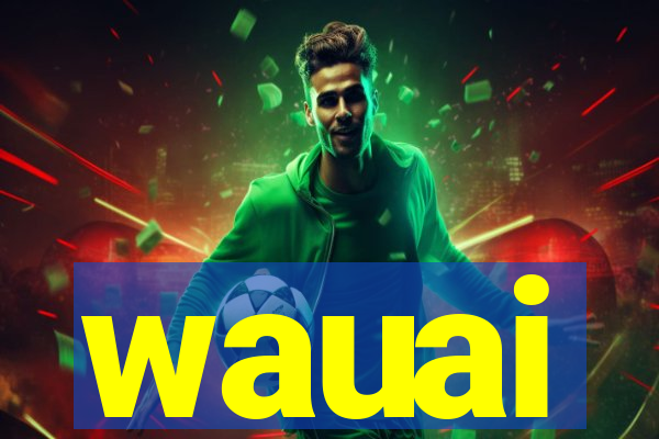 wauai
