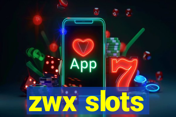 zwx slots