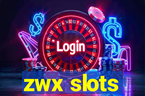 zwx slots