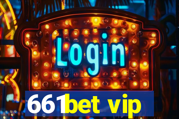 661bet vip
