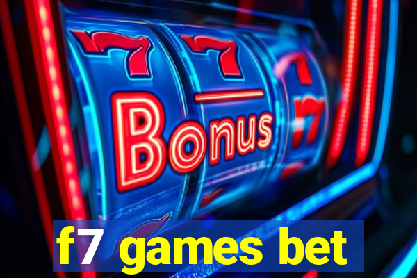 f7 games bet