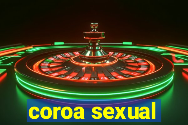 coroa sexual