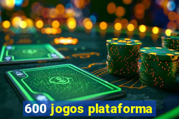 600 jogos plataforma