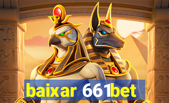 baixar 661bet
