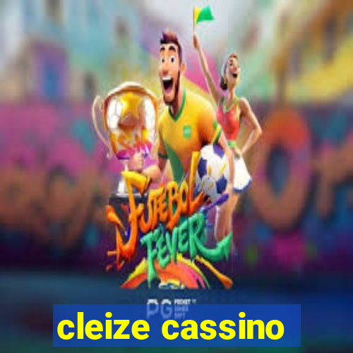 cleize cassino