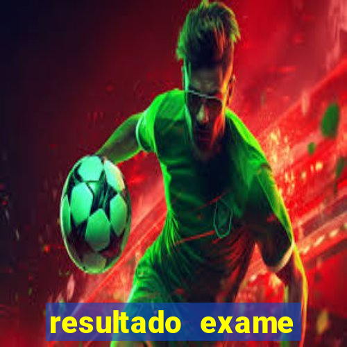 resultado exame eliel figueiredo