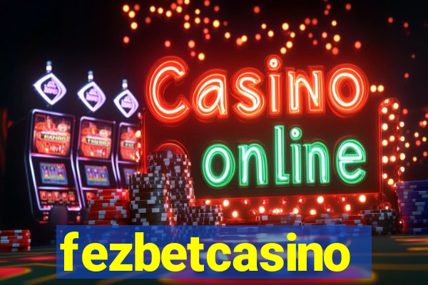 fezbetcasino