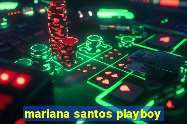 mariana santos playboy