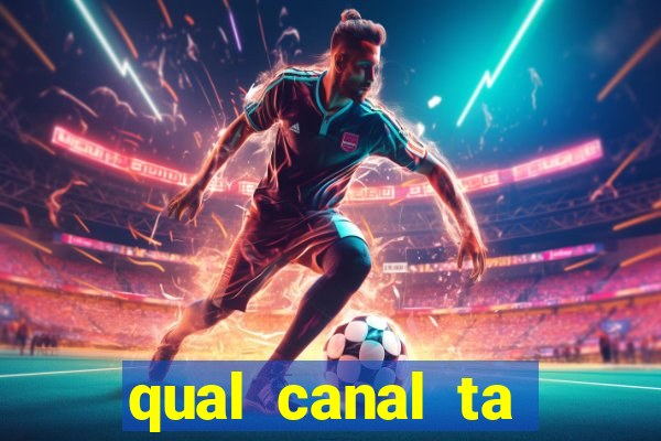 qual canal ta passando o jogo do inter