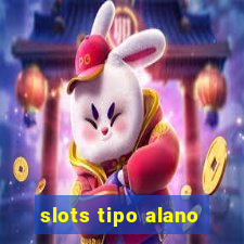 slots tipo alano