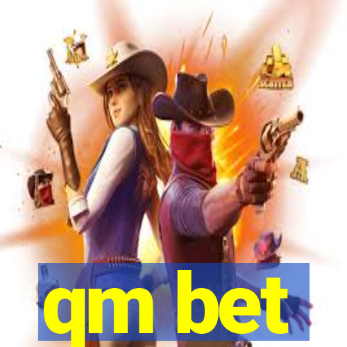 qm bet