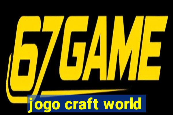 jogo craft world