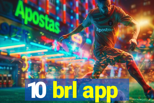 10 brl app