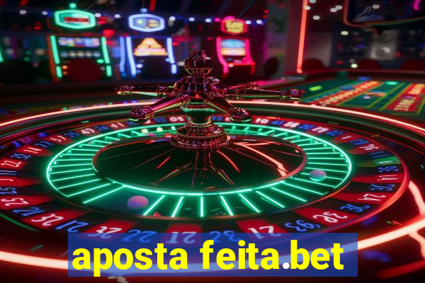 aposta feita.bet