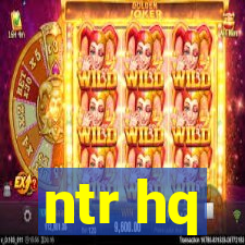ntr hq