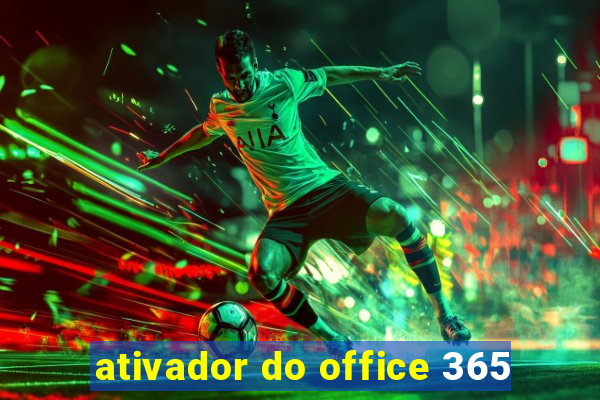 ativador do office 365