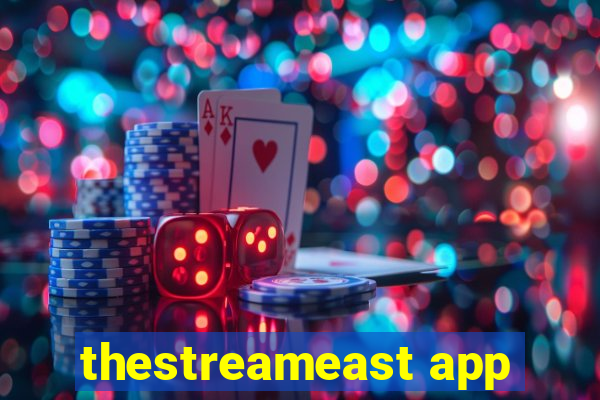 thestreameast app