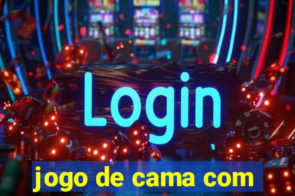 jogo de cama com