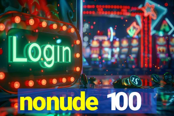 nonude 100
