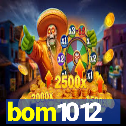 bom1012