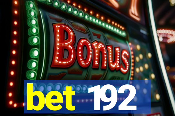 bet 192