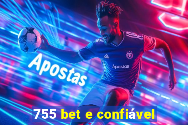 755 bet e confiável
