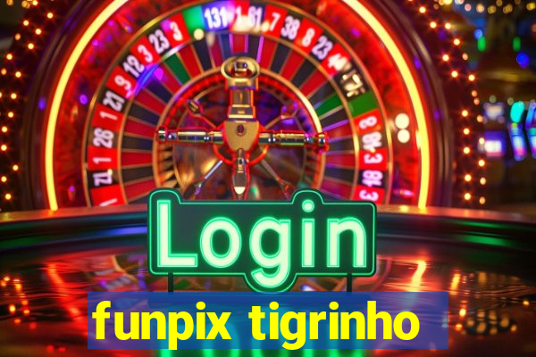 funpix tigrinho
