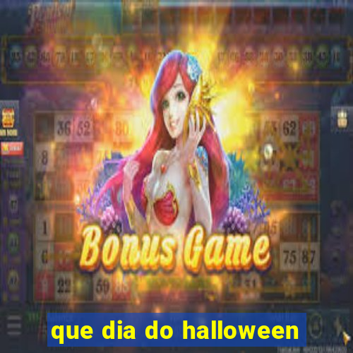 que dia do halloween