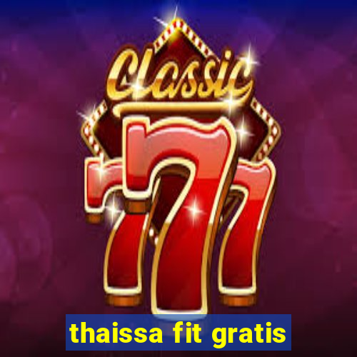 thaissa fit gratis