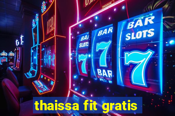 thaissa fit gratis