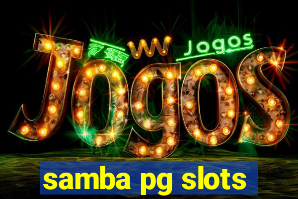 samba pg slots