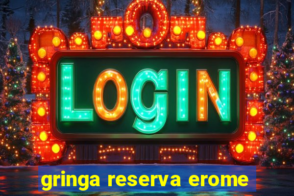 gringa reserva erome