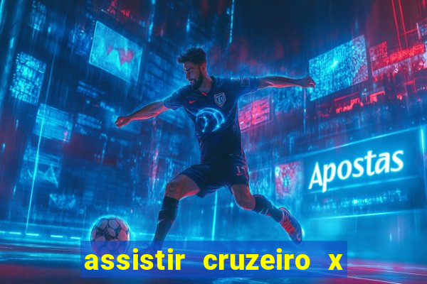 assistir cruzeiro x corinthians ao vivo gratis