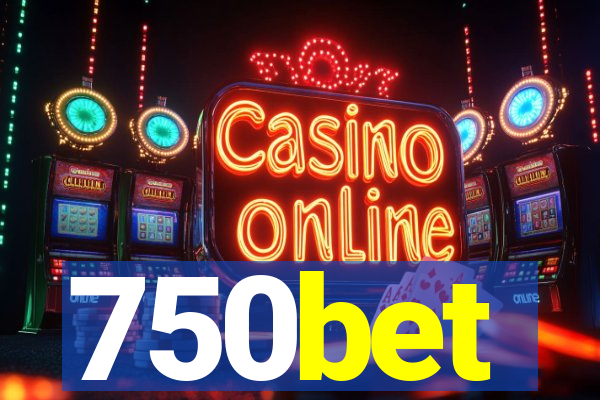750bet