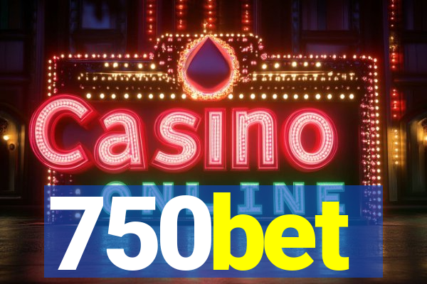 750bet