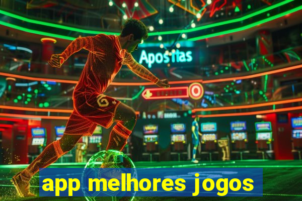 app melhores jogos