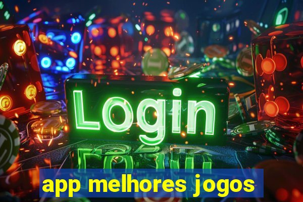 app melhores jogos