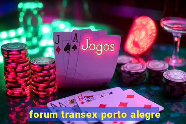 forum transex porto alegre