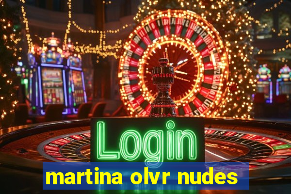 martina olvr nudes