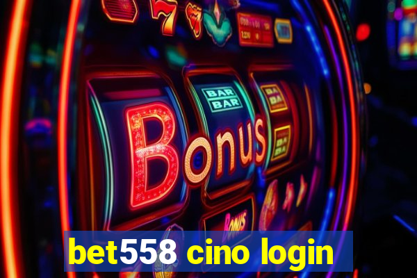 bet558 cino login