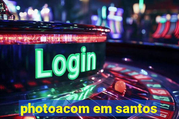 photoacom em santos